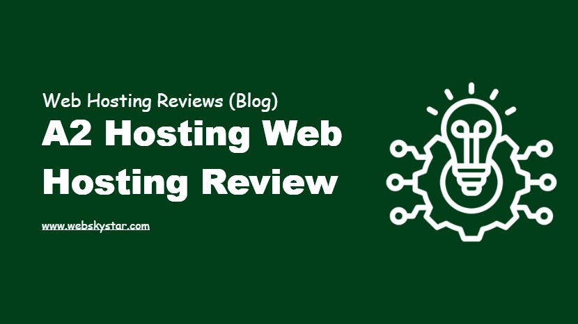 A2 Hosting Web Hosting Review