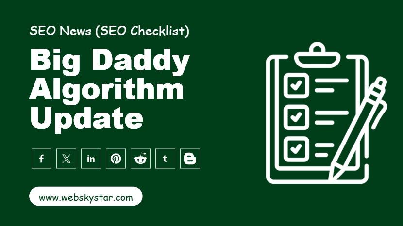 Big Daddy Algorithm Update
