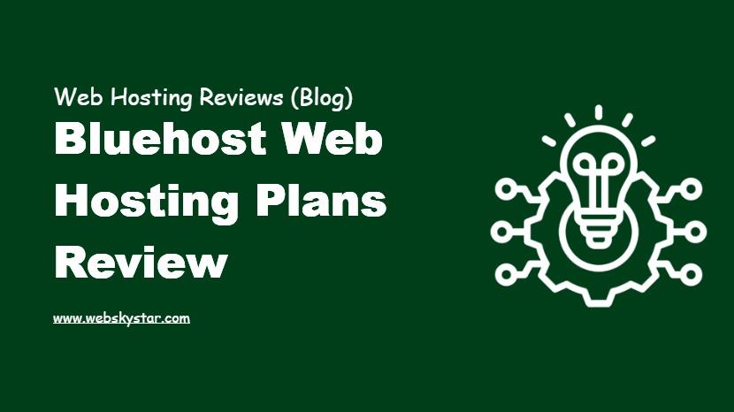 Bluehost Web Hosting Plans Review