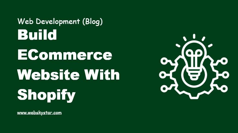 Build eCommerce Website with Shopify