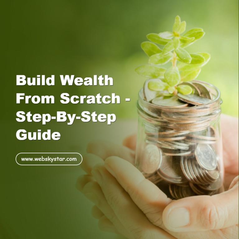Build Wealth From Scratch