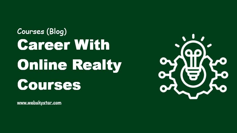 Career with Online Realty Courses