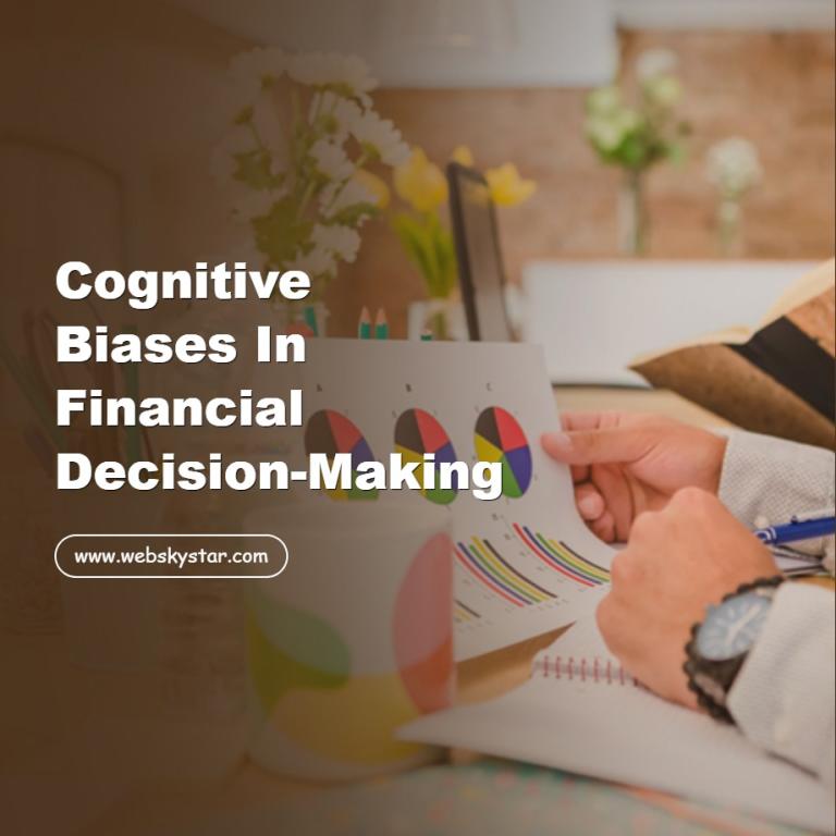 Cognitive Biases in Financial Decision-Making
