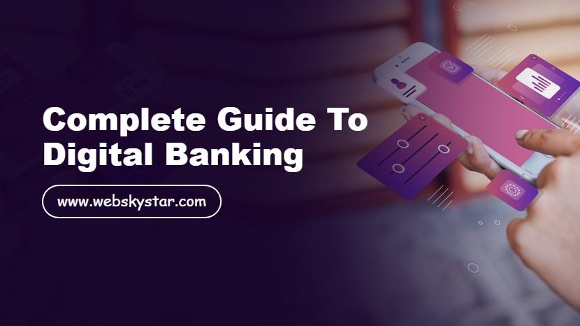 Complete Guide to Digital Banking