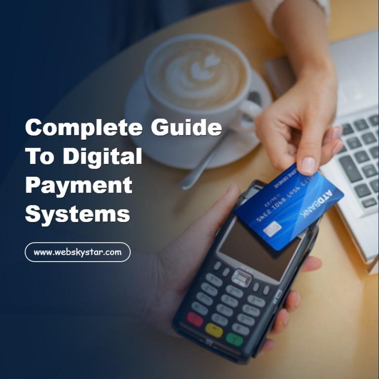 Complete Guide to Digital Payment Systems