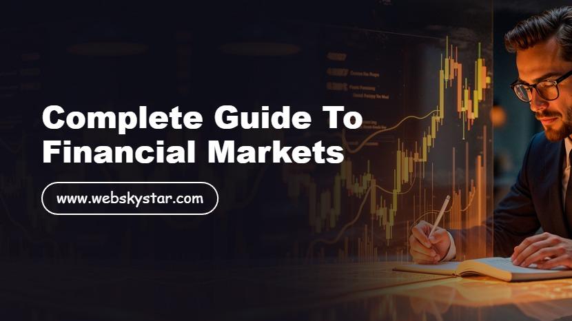 Complete Guide to Financial Markets