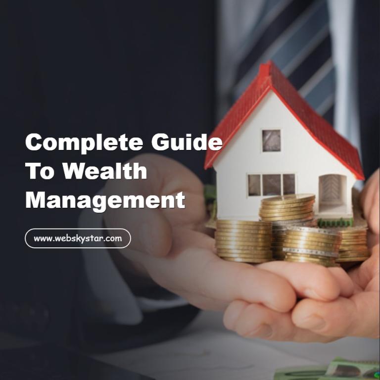 Complete Guide to Wealth Management