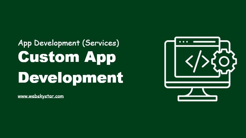 Custom App Development