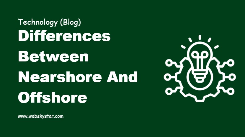 Differences Between Nearshore and Offshore