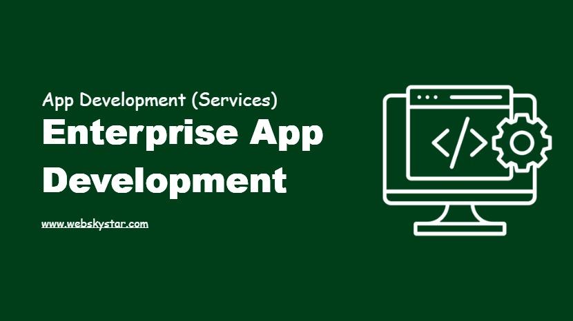 Enterprise App Development