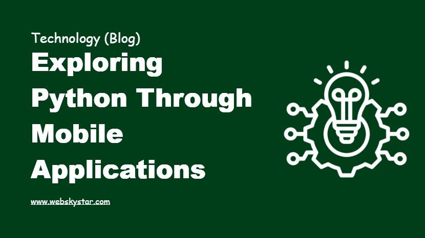 Exploring Python Through Mobile Applications