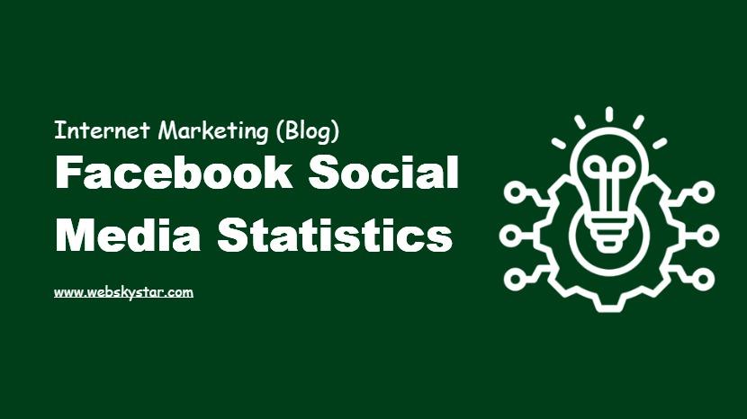 Facebook Social Media Statistics