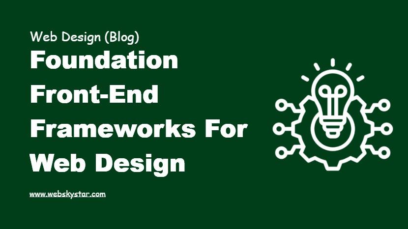 Foundation Front-end Frameworks for Web Design