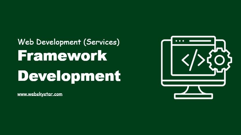 Framework Development