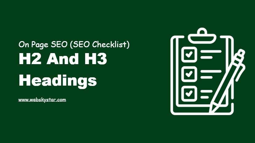 H2 and H3 Headings