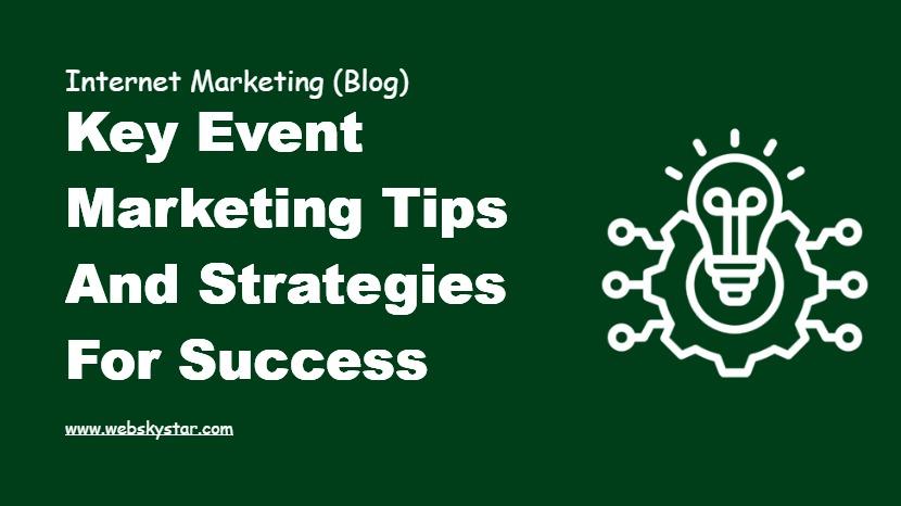 Key Event Marketing Tips and Strategies for Success