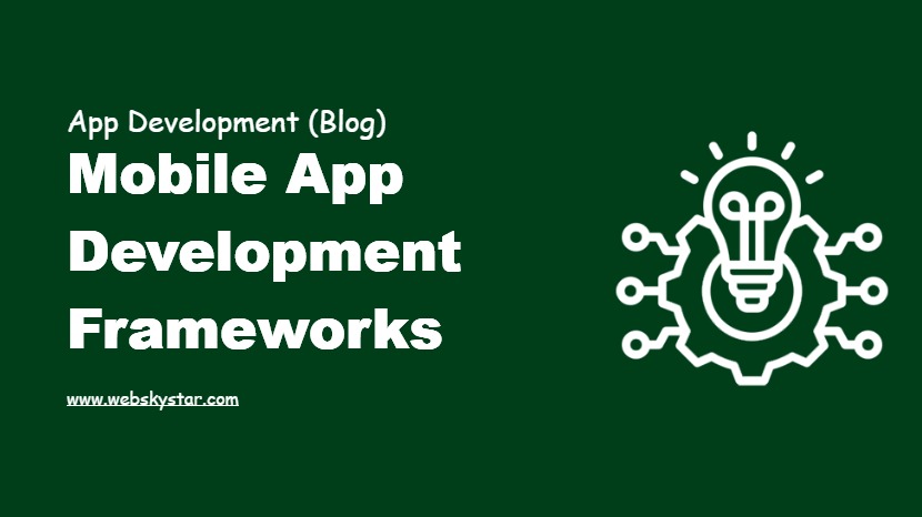 Mobile App Development Frameworks