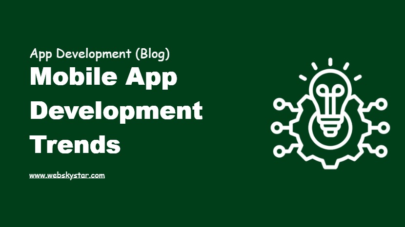 Mobile App Development Trends