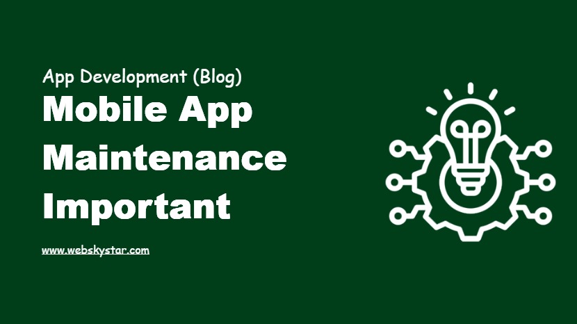 Mobile App Maintenance Important