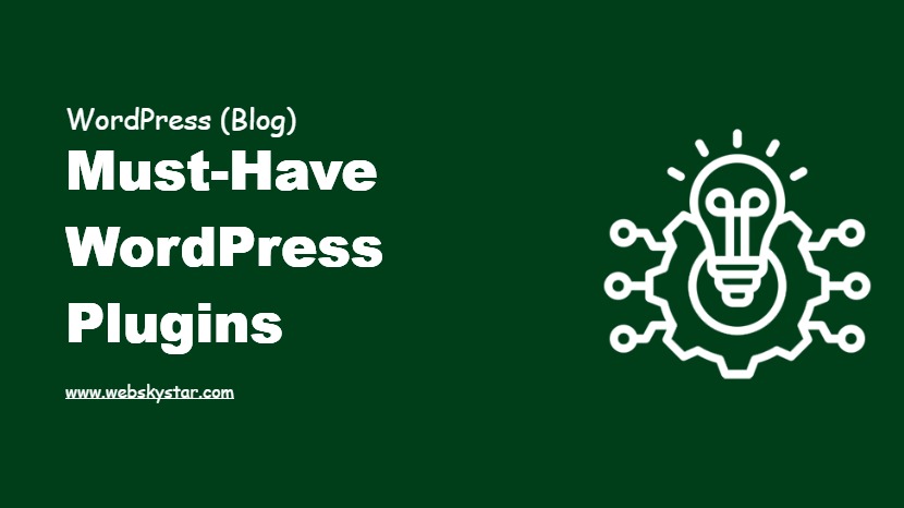 Must-Have WordPress Plugins