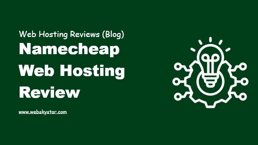 Namecheap Web Hosting Review