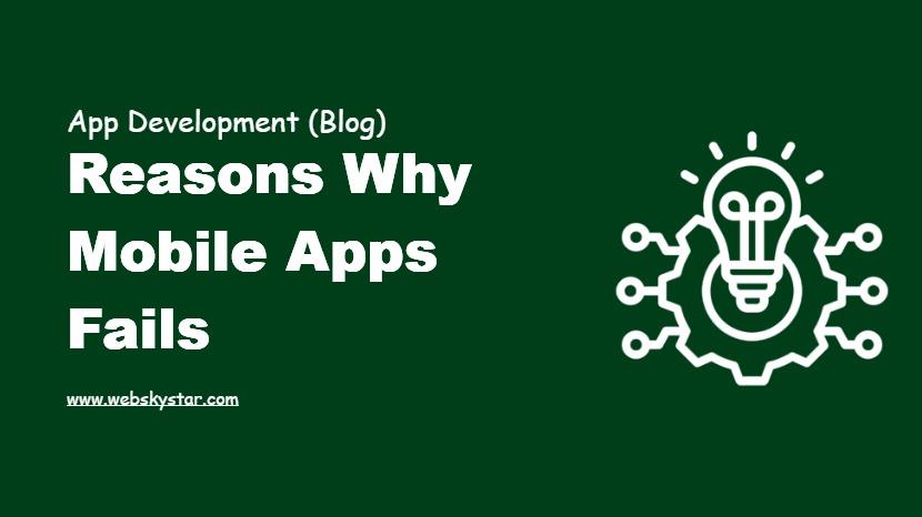 Reasons Why Mobile Apps Fails