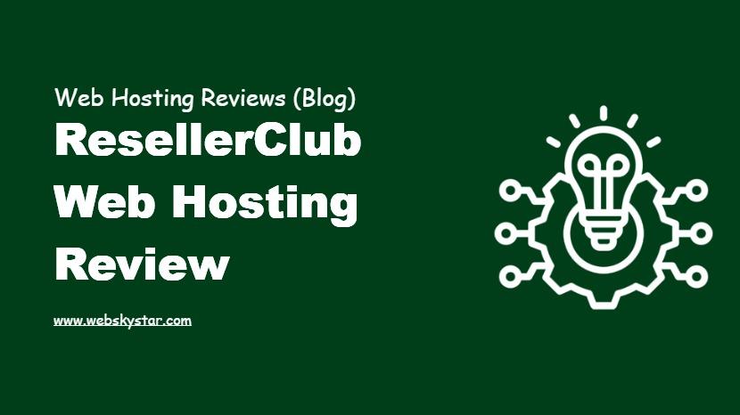 ResellerClub Web Hosting Review