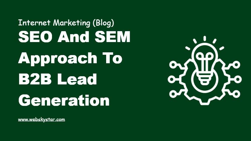 SEO and SEM Approach to B2B Lead Generation