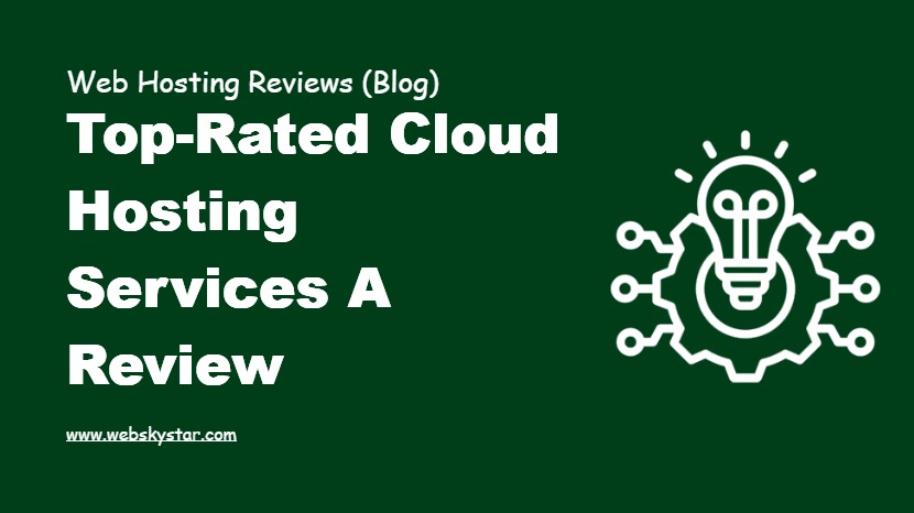 Top-Rated Cloud Hosting Services A Review