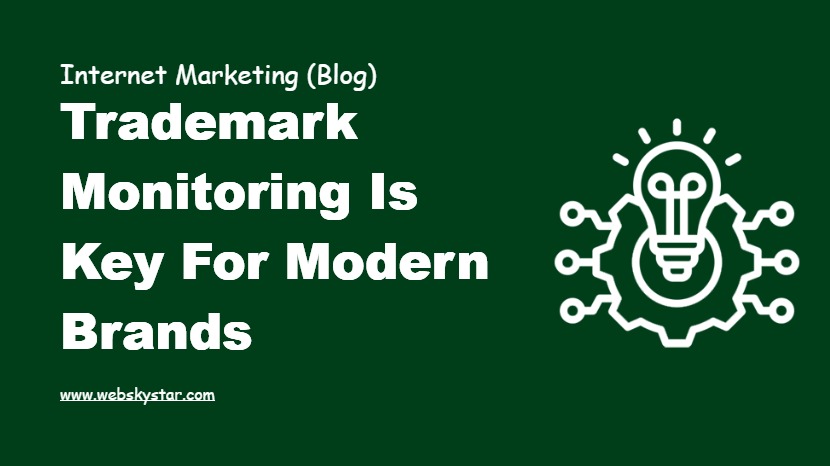 Trademark Monitoring is Key for Modern Brands