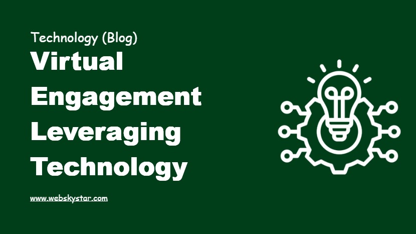 Virtual Engagement Leveraging Technology