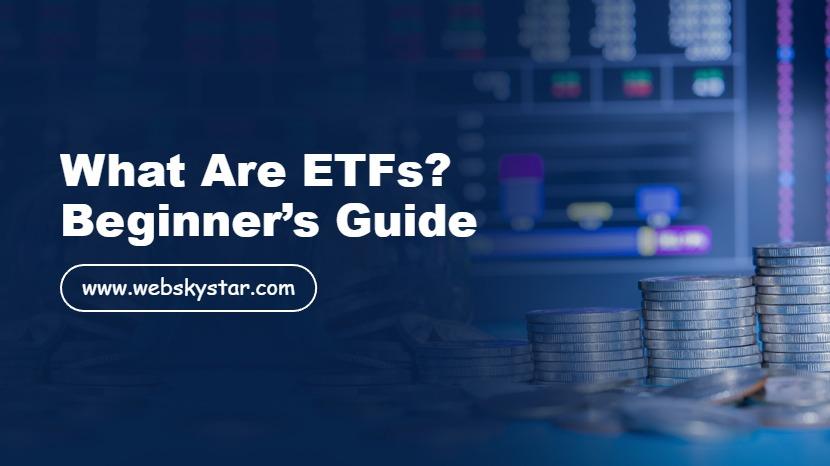 What Are ETFs