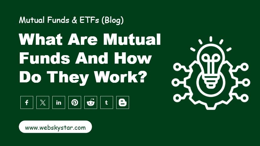 What Are Mutual Funds and How Do They Work?