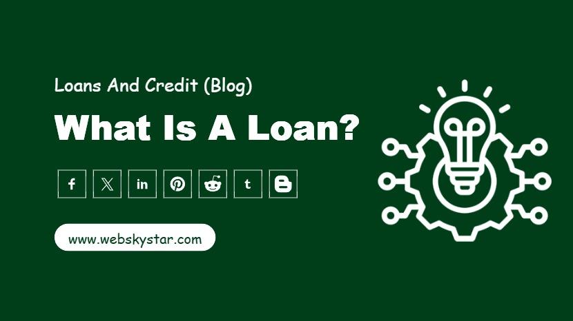 What Is a Loan?