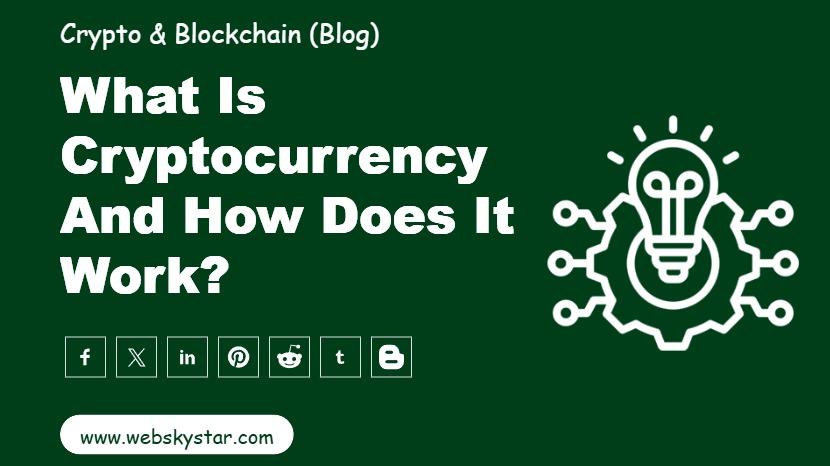 What Is Cryptocurrency and How Does It Work?